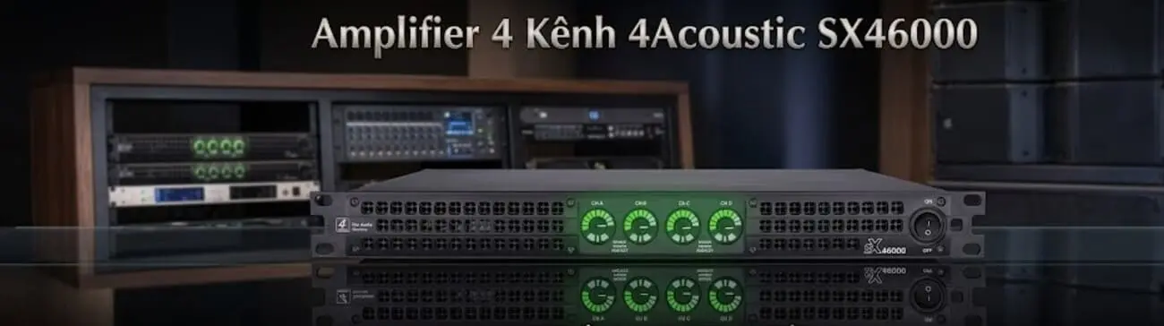 Amplifier 4Acoustic SX46000 – 4 kênh, nguồn PFC Digital, hiệu suất cao