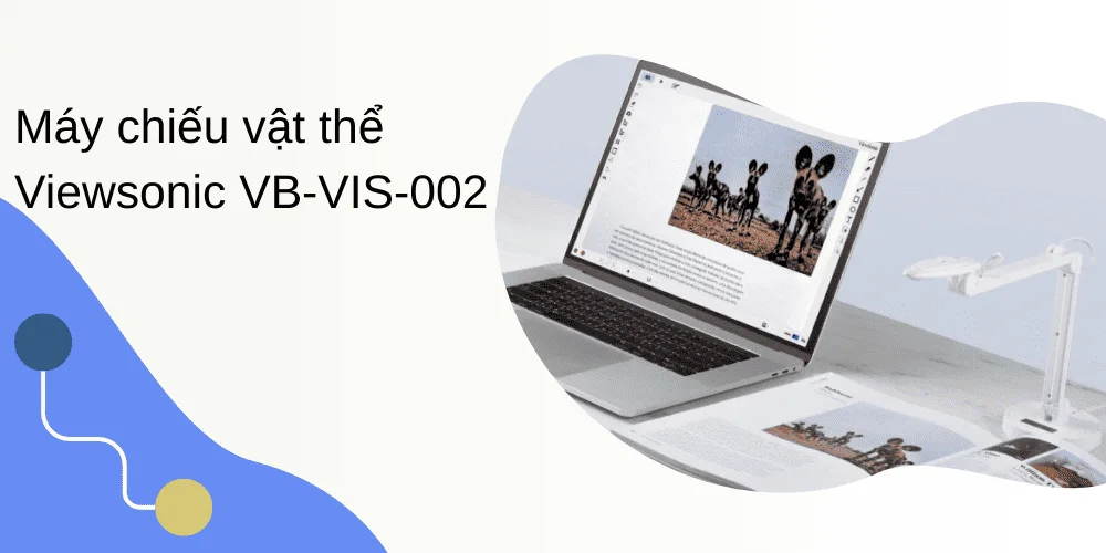 Tổng quan sản phẩm máy chiếu vật thể Viewsonic VB-VIS-002