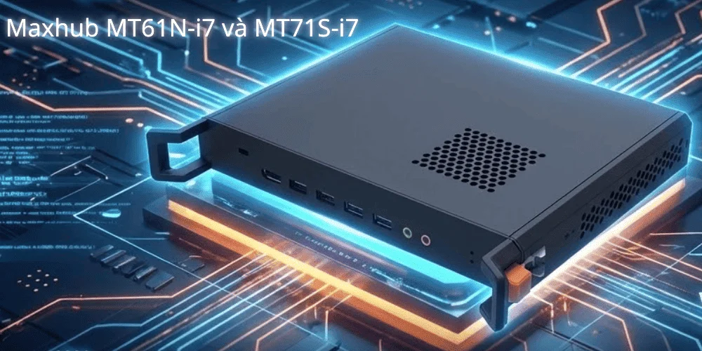 Module PC OPS Maxhub MT61N-i7 & MT71S-i7 – intel CORE i7 cho màn hình ...