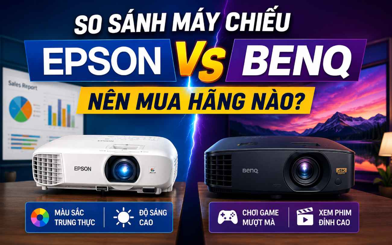So sánh máy chiếu Epson và BenQ