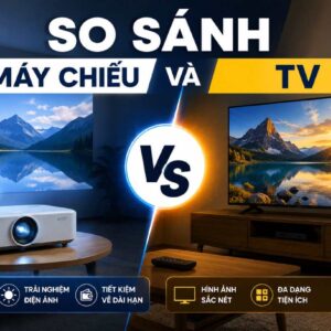 So sánh máy chiếu và TV